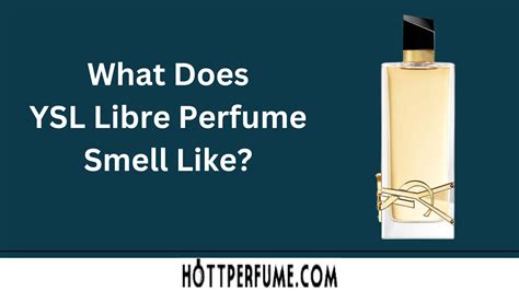 fragrantica libre ysl|what does libre smell like.